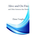 Alive and On fire - Paperback