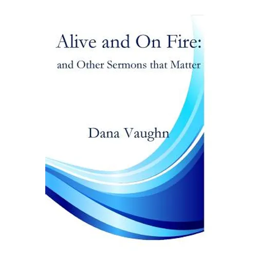 Alive and On fire - Paperback