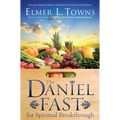 The Daniel Fast for Spiritual Breakthrough - Paperback