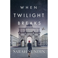 When Twilight Breaks - Hardcover