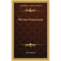 The San Franciscans - Hardcover