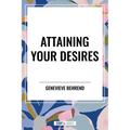 Attaining Your Desires - Hardcover