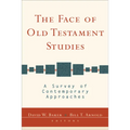 The Face of Old Testament Studies: A Survey of Contemporary Approaches - Paperback