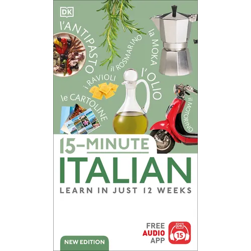 15-Minute Italian: Learn in Just 12 Weeks - Paperback