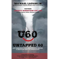 Untapped 60: How Resilience and Perseverance Inspire a Profound Shift in Perspective - Hardcover