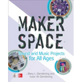 Makerspace Sound and Music Projects for All Ages - Paperback