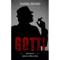 Gotti: John Gotti American Mafia Boss - Paperback