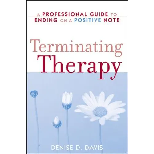 Terminating Therapy: A Professional Guide to Ending on a Positive Note - Paperback