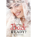 Is the Bride Ready? - Paperback