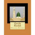 Qasida Burdah: Healing Rhymes - Paperback