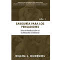 Sabiduría para los pensadores: Una introducción a la filosofía cristiana - Paperback