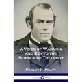 A Voice of Warning and Key to the Science of Theology - Paperback