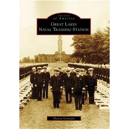 Great Lakes Naval Training Station - Paperback