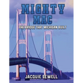 Mighty Mac: The Bridge That Michigan Built - Paperback