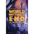 World Without End: The Complete Collection - Hardcover
