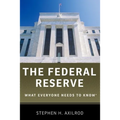 The Federal Reserve: What Everyone Needs to Know(r) - Paperback