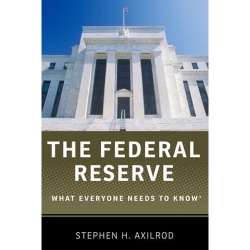 The Federal Reserve: What Everyone Needs to Know(r) - Paperback