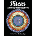 Pisces Astrology Coloring Book: Color Your Zodiac Sign - Paperback