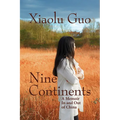 Nine Continents: A Memoir in and Out of China - Paperback