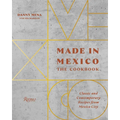 Made in Mexico: The Cookbook: Classic and Contemporary Recipes from Mexico City - Hardcover