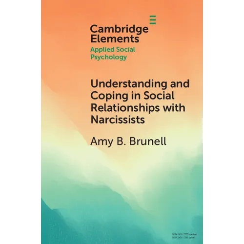 Understanding and Coping in Social Relationships with Narcissists - Paperback