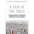 A Seat at the Table: Congresswomen's Perspectives on Why Their Presence Matters - Paperback