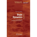 Brain Dynamics: An Introduction to Models and Simulations - Hardcover
