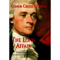 The Long Affair: Thomas Jefferson and the French Revolution, 1785-1800 - Paperback