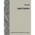 Logistics Operations (FM 4-95) - Paperback