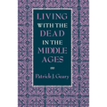 Living with the Dead in the Middle Ages - Paperback