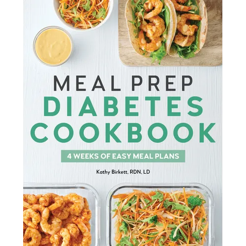Meal Prep Diabetes Cookbook: 4 Weeks of Easy Meal Plans - Paperback