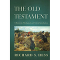 The Old Testament: A Historical, Theological, and Critical Introduction - Hardcover