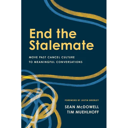 End the Stalemate: Move Past Cancel Culture to Meaningful Conversations - Paperback