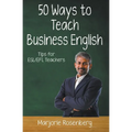 Fifty Ways to Teach Business English: Tips for ESL/EFL Teachers - Paperback