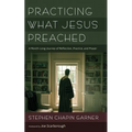 Practicing What Jesus Preached - Hardcover