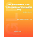 The Indispensable Guide to Good Laboratory Practice (GLP): Second Edition - Paperback