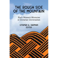 The Rough Side of the Mountain: Black Women's Ministries in Unitarian Universalism - Paperback