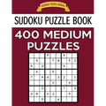 Sudoku Puzzle Book, 400 MEDIUM Puzzles: Single Difficulty Level For No Wasted Puzzles - Paperback