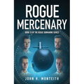 Rogue Mercenary: A Military Thriller - Paperback
