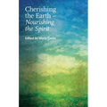 Cherishing the Earth -- Nourishing the Spirit - Paperback