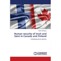 Human security of Inuit and Sámi in Canada and Finland - Paperback