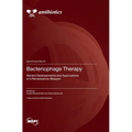 Bacteriophage Therapy: Recent Developments and Applications of a Renaissance Weapon - Hardcover