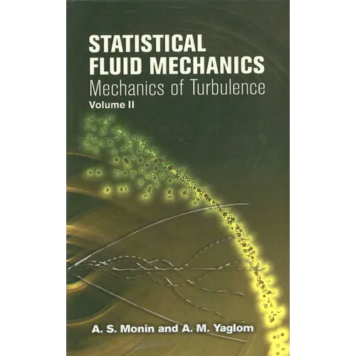 Statistical Fluid Mechanics, Volume II: Mechanics of Turbulence Volume 2 - Paperback