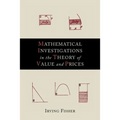 Mathematical Investigations in the Theory of Value and Prices - Paperback
