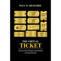 The Virtual Ticket: How to Host Private Live Streaming & Virtual Events - Paperback