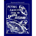 Flying Saucers from the Earth's Interior - Paperback