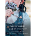 When Words Get in the Way - Hardcover