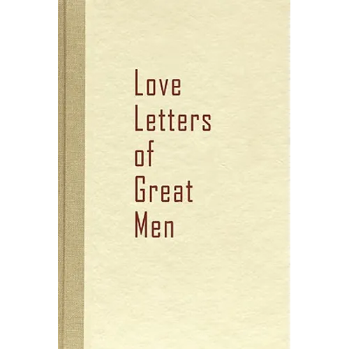 Love Letters of Great Men - Hardcover