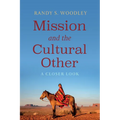 Mission and the Cultural Other: A Closer Look - Paperback