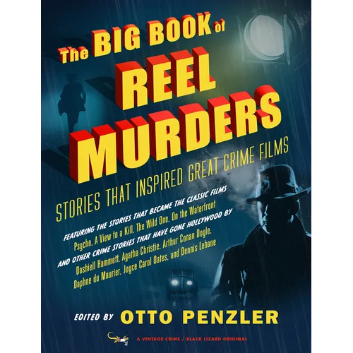 The Big Book of Reel Murders: Stories That Inspired Great Crime Films - Paperback